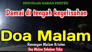 Renungan Malam - Damai ditengah kegelisahan