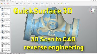 From 3D scan to Cad model - Reverse Engineering with QuickSurface 3D - PART 1