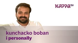 I Personally - Kunchacko Boban - Kappa TV