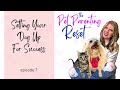 Setting Your Dog Up For Success | The Pet Parenting Reset, episode 7