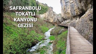 TOKATLI KANYONU GEZİSİ SAFRANBOLU/KARABÜK