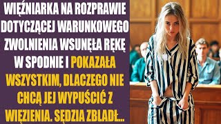 Więźniarka na rozprawie dotyczącej warunkowego zwolnienia wsunęła rękę w spodnie i pokazała...