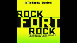 Exco Levi - In The Streets - Rockfort Rock Riddim