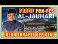 PROFIL Pondok Pesantren AL-JAUHARI  ||   Pimpinan Dr. KH. Jujun Junaedi M.Ag