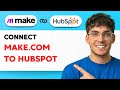 How to Connect Make.com to HubSpot [2026 Full Guide]