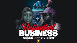 Unfinished Business - Uneek vs Provision - HOSTED BY REUP \u0026 VISA KEY