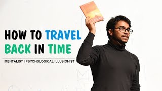 What Time Travel Could Look Like | Magic | Mentalism | Arjun Guru