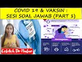 Soal Jawab COVID 19 & VAKSIN (PART 1)