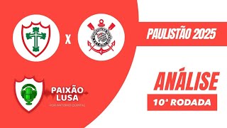 Canal Paixão Lusa - 17/02/25 - ANÁLISE DO JOGO - PORTUGUESA 2 x 2 CORINTHIANS - PAULISTÃO