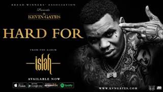Kevin Gates Hard For Official Audio