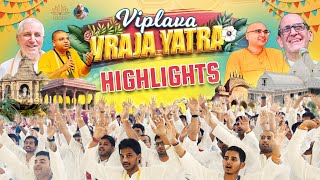 Viplava Vraja Yatra 2024 Highlights | ISKCON