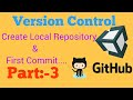 Version control with Unity Projects : Create Local Repository and First Commite || Part:-3