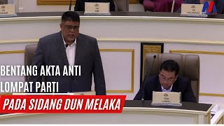 Bentang Akta Anti Lompat Parti pada Sidang DUN Melaka