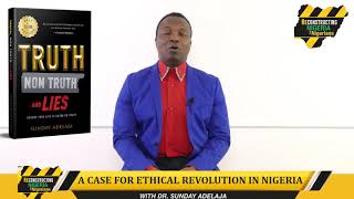 A Case For Ethical Revolution In Nigeria. Dr. Sunday Adelaja.