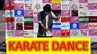 KARATE JAPAN OF OKINAWA WORLD ORDER沖縄県浦添出身キッキィの凱旋パフォーマンス！ダンサー㊙情報は↓詳細から