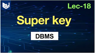 super key in dbms | DBMS | Lec-18 | Bhanu Priya