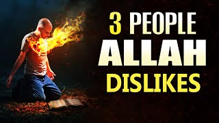 ALLAH DISLIKES 3 PEOPLE - Mufti Menk
