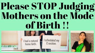 Please STOP Judging Mothers on the Mode of Birth !!