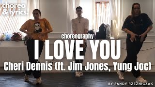 Cheri Dennis - I Love You (ft. Jim Jones & Yung Joc) / Choreography Sandy Rzezniczak