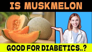 Is Muskmelon Good For Diabetes? || Can Diabetic Patients Eat Muskmelon? || Orange Health