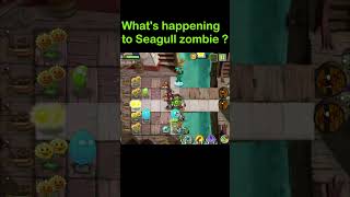 What's happening to Seagull zombie ?