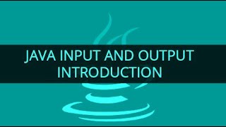 Chapter 4: Input-Output Instruction in Java