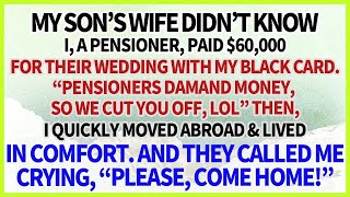 My son’s wife didn’t know I paid $60K for their wedding   We cut ties with pensioners like you