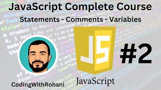 JavaScript Complete Course|| #2 Statement - Comments - Variables|| CodingWithRohani