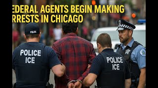 Federal agents begin making arrests in Chicago | US Briefing Daily