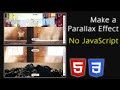 Make a Parallax Effect with Pure CSS - No JavaScript | HTML & CSS Tutorial