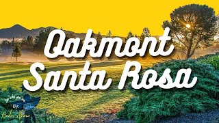 OAKMONT Santa Rosa - a 55+ COMMUNITY