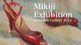 Mikiji 初個展 @ Dorado Gallery