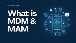 MDM vs MAM in Microsoft Intune - What’s the Difference? (2026)
