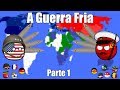 A Guerra Fria - Parte 1