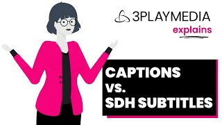 3Play Media Explains... SDH vs. CC: What's the Difference?