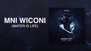 Bassline Drift - Mni Wiconi (Official Lyric Video)