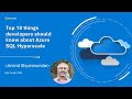 Top 10 things developers should know about Azure SQL Hyperscale