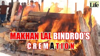 Makhan Lal Bindroo's Cremation