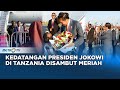 Sambutan Meriah Presiden Joko Widodo di Republik Tanzania