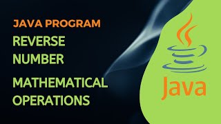 Reverse Number using Mathematical Operations || Java Program || Swaroop Nadella