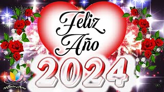 Feliz año nuevo 2024 con BONITO MENSAJE DE FIN DE AÑO PARA TI Bienvenido 2024 Feliz NOCHEVIEJA