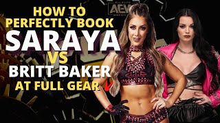 How to  PERFECTLY Book Britt Baker vs Saraya at FULL GEAR! - AEW Dynamite Reaction!