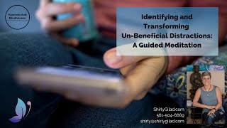 Transforming Un-beneficial Distractions - Guided Mindfulness Meditation | Integrative Hypnotherapy