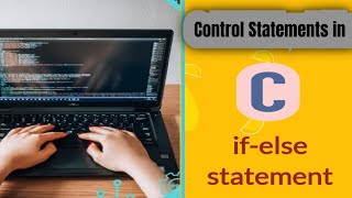 C-8 ✅ If-Else Statement in C Explained | Beginner Friendly C Programming Tutorial