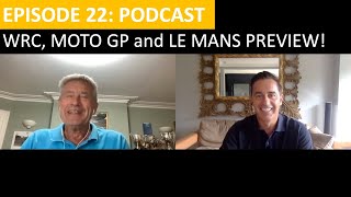 LOVECARS ON THE GRID PODCAST. WRC, MOTO GP AND LE MANS PREVIEW EP22