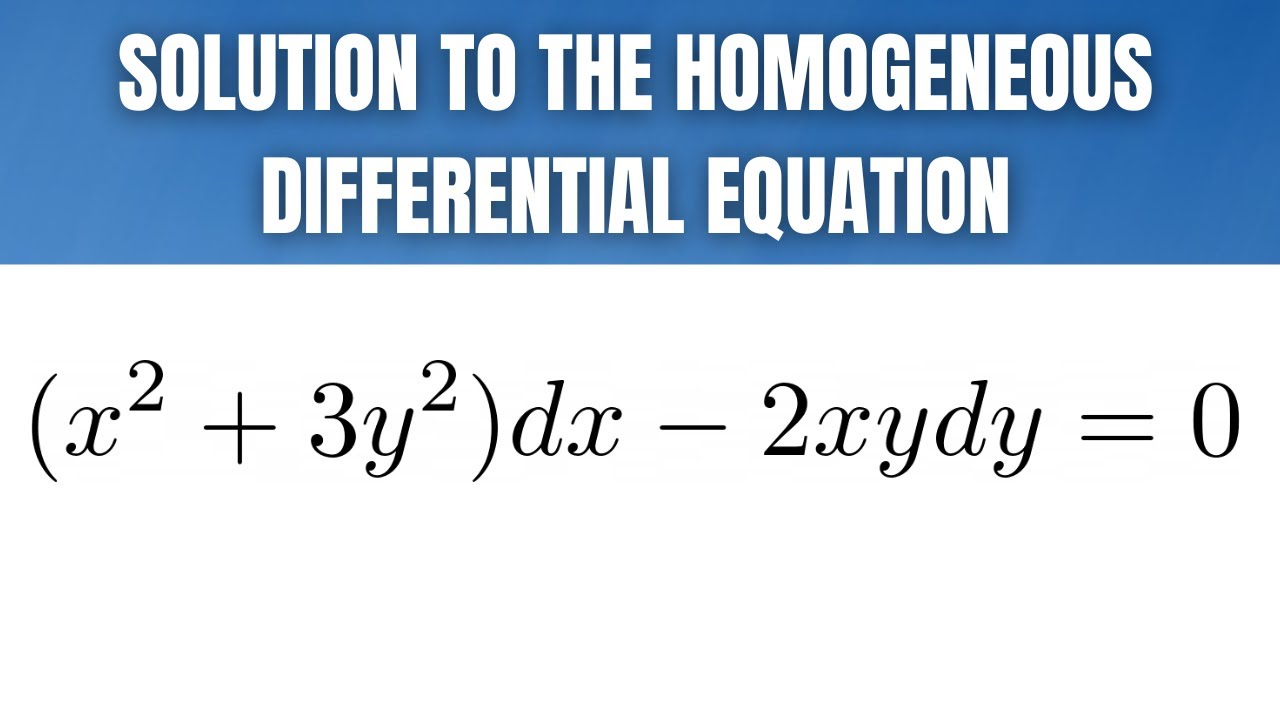 Solve The Homogeneous Differential Equation (x^2 + 3y^2)dx - 2xydy = 0 ...