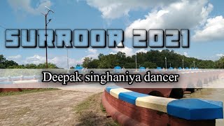 Surroor 2021 title track | himesh reshmiya | dance video | Deepak singhaniya dancer coregraphy