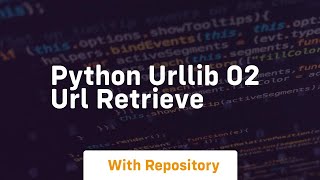 Python urllib 02 url retrieve