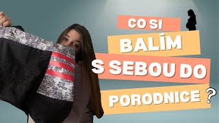 Co si balím s sebou do porodnice + moje doporučení. 🤭