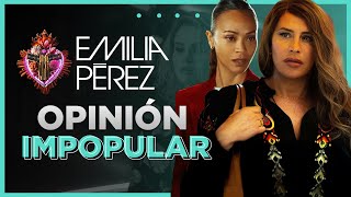 EMILIA PEREZ: MI OPINIÓN ES TAN POLÉMICA, COMO LA PELÍCULA